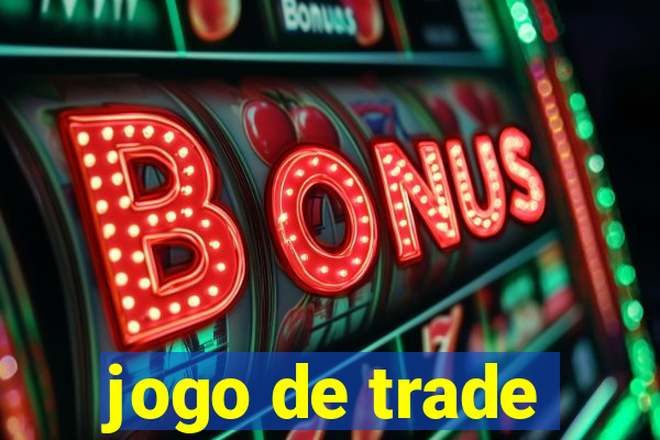 jogo de trade